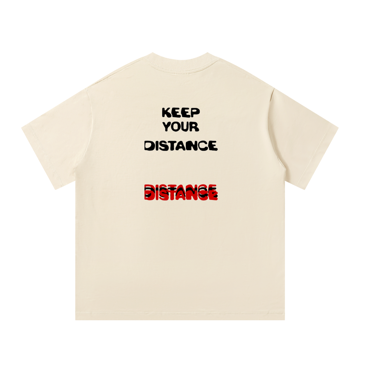 KEEP YOUR DISTANCE