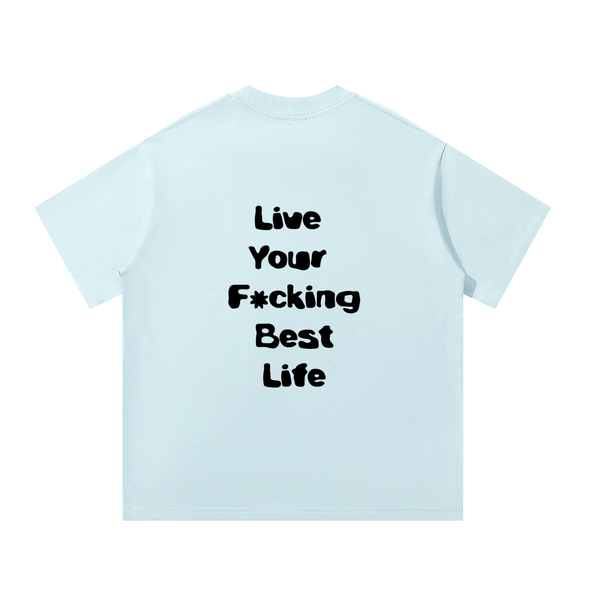 LIVE YOUR BEST LIFE