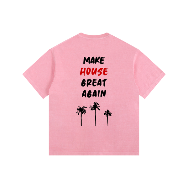 MAKE HOUSE GREAT AGAIN