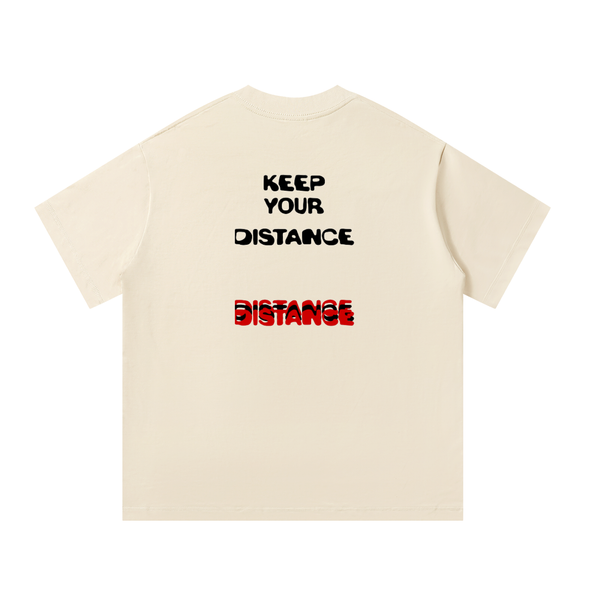 KEEP YOUR DISTANCE