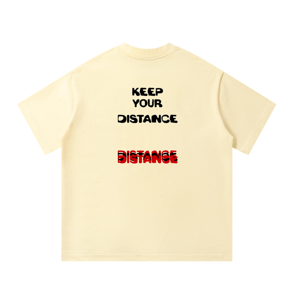 KEEP YOUR DISTANCE