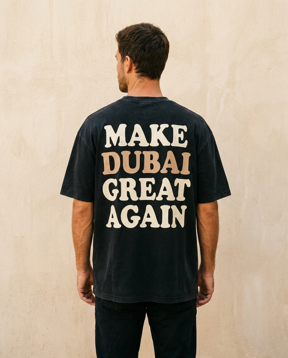Make Dubai Great Again - dos porté